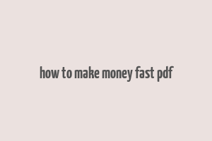 how to make money fast pdf