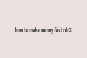 how to make money fast rdr2