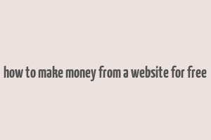 how to make money from a website for free