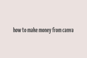 how to make money from canva