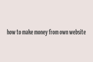 how to make money from own website