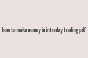 how to make money in intraday trading pdf