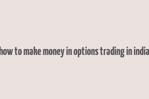 how to make money in options trading in india