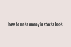 how to make money in stocks book