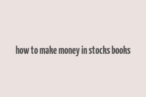 how to make money in stocks books