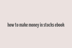 how to make money in stocks ebook