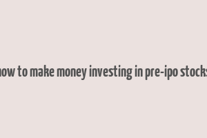 how to make money investing in pre-ipo stocks