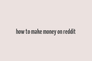 how to make money on reddit