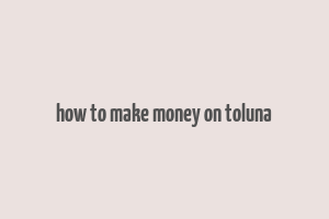 how to make money on toluna