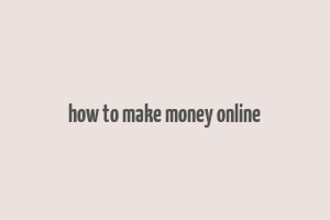 how to make money online