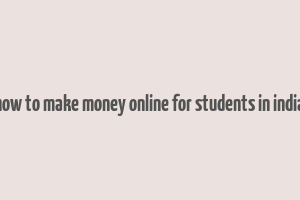 how to make money online for students in india