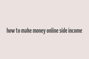 how to make money online side income