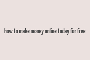 how to make money online today for free