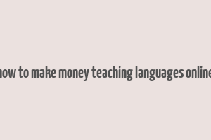 how to make money teaching languages online