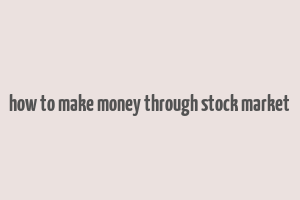 how to make money through stock market