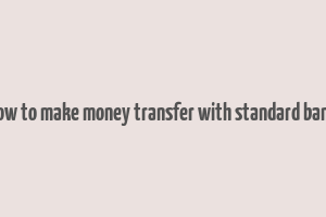 how to make money transfer with standard bank