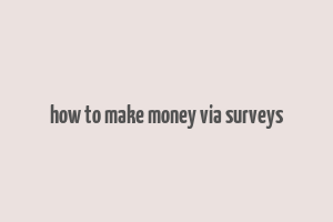 how to make money via surveys