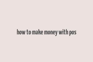 how to make money with pos