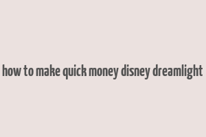 how to make quick money disney dreamlight