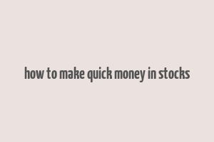 how to make quick money in stocks