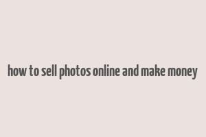 how to sell photos online and make money