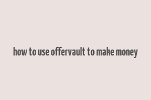 how to use offervault to make money