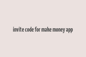 invite code for make money app