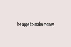 ios apps to make money