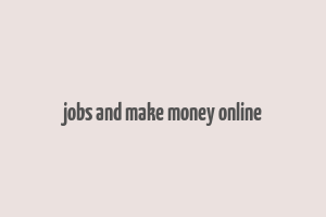 jobs and make money online