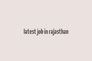 latest job in rajasthan