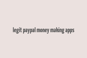 legit paypal money making apps