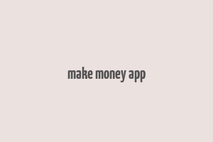 make money app