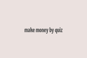 make money by quiz