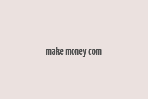 make money com