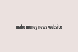 make money news website