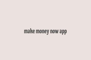 make money now app