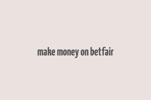 make money on betfair