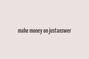 make money on justanswer