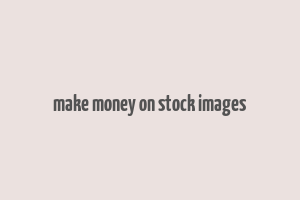 make money on stock images