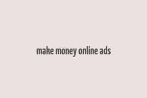 make money online ads