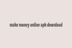 make money online apk download