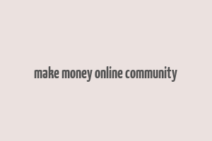 make money online community