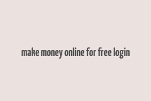 make money online for free login