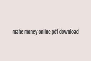 make money online pdf download