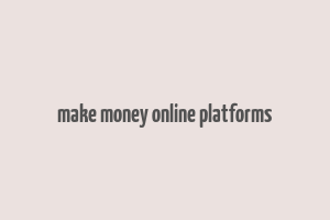 make money online platforms