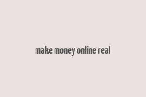 make money online real