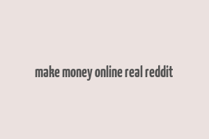 make money online real reddit