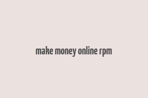 make money online rpm