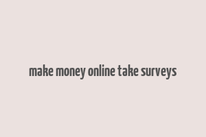 make money online take surveys