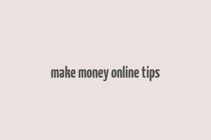 make money online tips